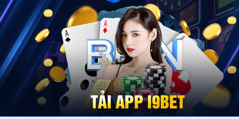 tai-app-i9bet-nam-bat-co-hoi-giai-tri-khong-gioi-han